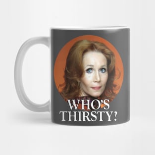 Who's Thirsty? Mug